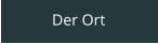 Der Ort